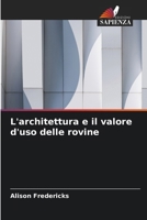 L'architettura e il valore d'uso delle rovine 6630283325 Book Cover