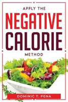 Apply the Negative Calorie Method 1804769924 Book Cover