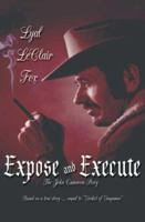 Expose and Execute 1412201047 Book Cover