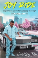 Joy Ride: Smiling Through Tough Sh*t B0FCJZ4H3N Book Cover