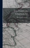 La Familia Unz�azu: Novela Cubana 1016787839 Book Cover