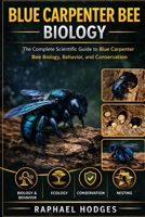 ORCHID BEE BIOLOGY: A Comprehensive Guide to Orchid Bee Biology, Behavior, Pollination Ecology, Conservation Strategies, and Scientific Research in Tropical Ecosystems B0GXWK3RZN Book Cover