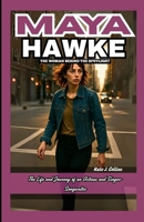 MAYA HAWKE – THE WOMAN BEHIND THE SPOTLIGHT: The Life and Journey of an Actress and Singer-Songwriter B0F9SS8P3R Book Cover