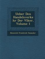 Ueber Den Handelsverkehr Der V Lker, Volume 1 1286980054 Book Cover
