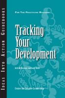 Tracking Your Development (J-B CCL (Center for Creative Leadership)) 160491064X Book Cover