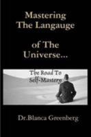 Mastering The Langauge Of The Universe 0557057159 Book Cover