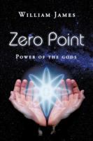Zero Point: Power of the Gods 0595528228 Book Cover