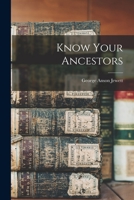 Know Your Ancestors (Classic Reprint) 1015198279 Book Cover