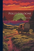 Polly Cologne 102135242X Book Cover