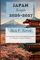 Japan Reisgids 2026-2027: Meeslepende reis door tijdloze steden en verborgen heiligdommen (Dutch Edition) B0G5Z7DRFQ Book Cover