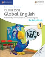 Cambridge Global English Stage 1 Activity Book 1107655137 Book Cover