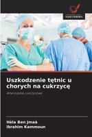 Uszkodzenie tetnic u chorych na cukrzyce (Polish Edition) 6208850525 Book Cover
