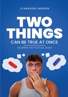 Two Things Can Be True at Once B0F63XML1K Book Cover