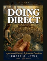 CityCam Doing Direct Vol3 Apostates of Reason - Reformation Completion (So You Think You Know about Money? Think Again (Citycam)) B0H3897PTZ Book Cover