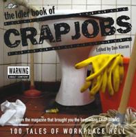 Crap Jobs: 100 Tales of Workplace Hell 0060833416 Book Cover