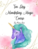 10 Day Manifesting Magic Course 1710352000 Book Cover