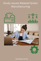 Study Issues Related Green Manufacturing B0BYF7JJ9T Book Cover