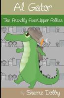 Al Gator: The Friendly Fixerupper Follies 1495433269 Book Cover