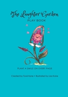 The Laughter Garden Play Book: Plant A Smile On Every Page B0FNVQ4GD3 Book Cover
