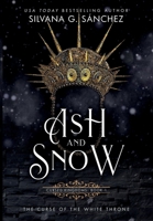 Ash and Snow: The Curse of the White Throne 1736804227 Book Cover