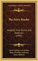 The Fairy Reader: Adapted from Grimm and Andersen 0548839832 Book Cover