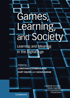 Games, Learning, and Society: Learning and Meaning in the Digital Age 0521144523 Book Cover