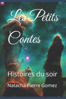 Les Petits Contes: Histoires du soir (French Edition) B0DT4MKFK3 Book Cover