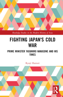 Fighting Japan's Cold War 1032399090 Book Cover