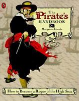 The Pirate's Handbook: How to Become a Rogue of the High Seas 0525652094 Book Cover