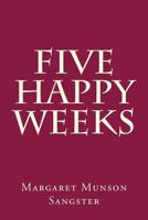 Five Happy Weeks 9356017689 Book Cover