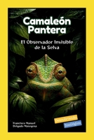 Camaleón Pantera: El Observador Invisible de la Selva (Descubriendo Zooilógico) (Spanish Edition) B0GRNBL7Z3 Book Cover