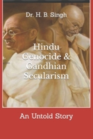 Hindu Genocide & Gandhian Secularism: An Untold Story B0B1T6GYD5 Book Cover
