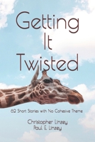 Getting It Twisted B0F2BGRSMF Book Cover