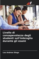 Livello di consapevolezza degli studenti sull'imbroglio durante gli esami 6205278049 Book Cover