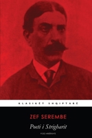 Poeti i Strigharit: Poezi Arbërishte (Albanian Edition) 1300595256 Book Cover