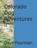 Colorado Dog Adventures II (The Travel Adventures of a Dog Name Yoda) B0GC591XDP Book Cover