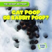 Cat Poop or Rabbit Poop? 1538233363 Book Cover