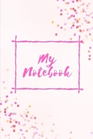 My Notebook: Pink Stars Lined Notebook Journal to write in Over 100 pages 1673497713 Book Cover