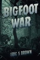Bigfoot War: Movie Edition 1925047458 Book Cover