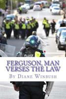 Ferguson, Man Verses the Law: The Saga Continues 1516846354 Book Cover