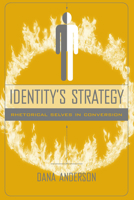 Identitys Strategy: Rhetorical Selves in Conversion (Studies in Rhetoric/Communication) 157003706X Book Cover