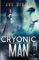 Cryonic Man: A Paranormal Affair 0692381287 Book Cover