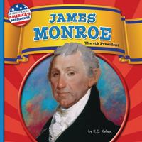James Monroe: The 5th President 1944102647 Book Cover