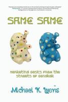 Same Same: Marketing Basics from the Streets of Bangkok 0615914659 Book Cover