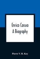 Enrico Caruso a Biography 0844300748 Book Cover