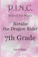 Natalie the Dragon Rider 7th Grade B09GJF71HY Book Cover