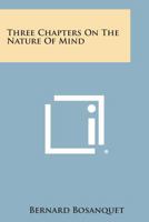 Three Chapters On The Nature Of Mind 1162781300 Book Cover