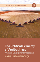 The Political Economy of Agribusiness 1788532627 Book Cover