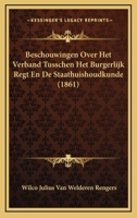 Beschouwingen Over Het Verband Tusschen Het Burgerlijk Regt En De Staathuishoudkunde (1861) 1168049245 Book Cover