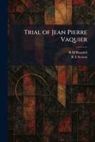 Trial of Jean Pierre Vaquier 1026053579 Book Cover